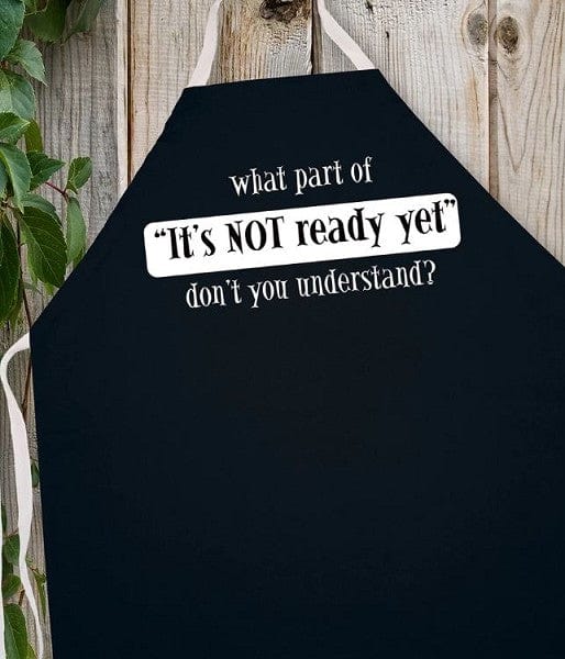 LA Imprints Attitude Apron - It''s not Ready yet - Image 2